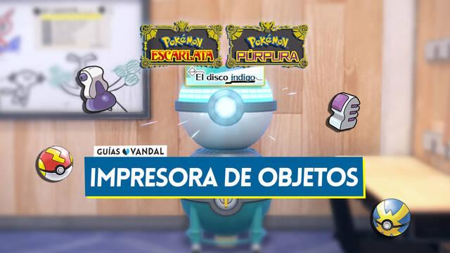Cómo obtener y usar la impresora de objetos en Pokémon Escarlata y Violeta: El Disco Índigo 1 como obtener y usar la impresora de objetos en pokemon escarlata y violeta el disco indigo